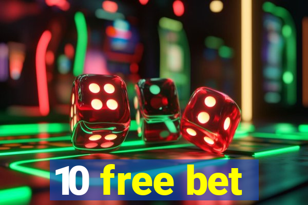 10 free bet